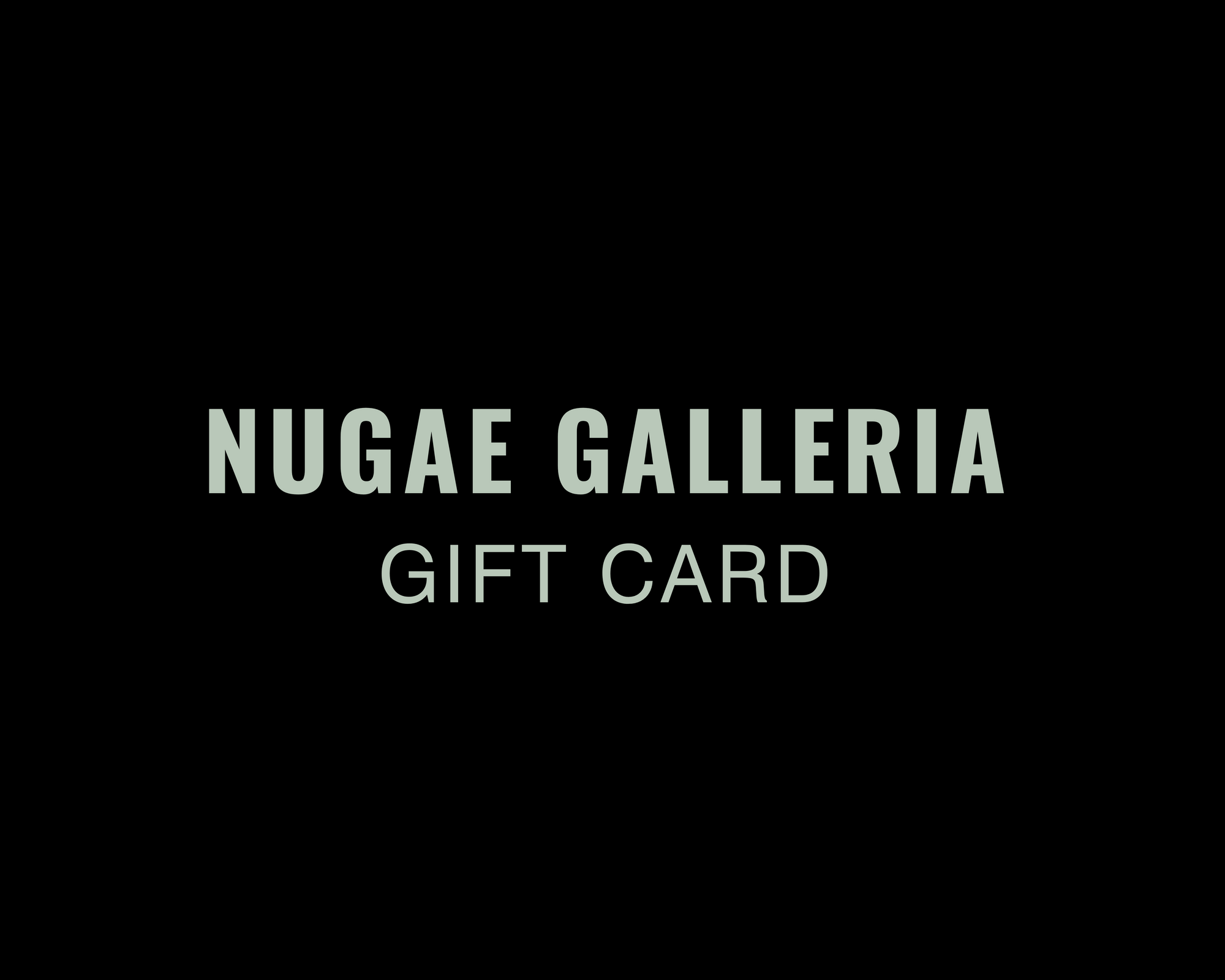 Nugae Galleria Gift Card